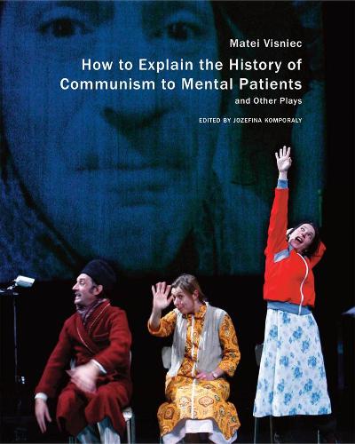 Бумажная книга «How to Explain the History of Communism to Mental Patients and Other Plays», автор Матей Виснец - фото №1