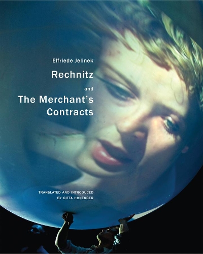 Бумажная книга «Rechnitz and The Merchant's Contracts», автор Эльфрида Елинек - фото №1