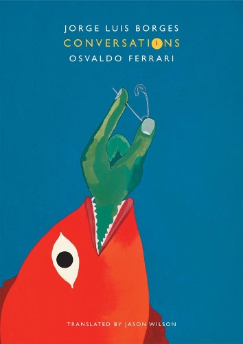 Бумажная книга «Conversations, Volume 1», авторов Хорхе Луис Борхес, Освальдо Феррари - фото №1