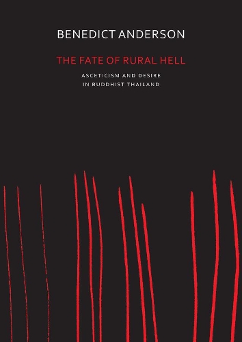 Бумажная книга «The Fate of Rural Hell: Asceticism and Desire in Buddhist Thailand», автор Бенедикт Андерсон - фото №1