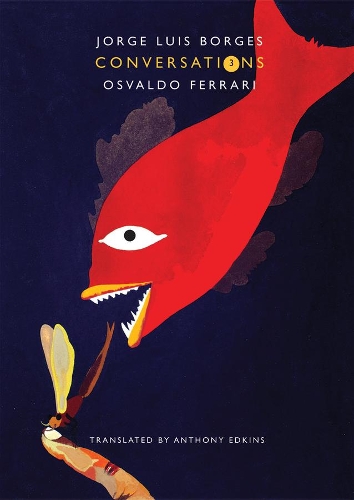 Бумажная книга «Conversations, Volume 3», авторов Хорхе Луис Борхес, Освальдо Феррари - фото №1
