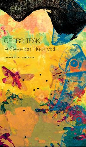 Бумажная книга «A Skeleton Plays Violin: Book Three of Our Trakl», автор Георг Тракль - фото №1