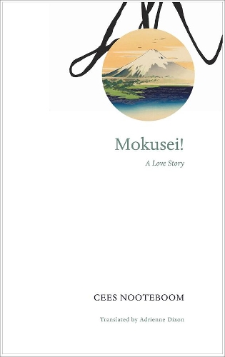 Паперова книга «Mokusei!: A Love Story», автор Сейс Нотебоом - фото №1