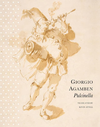 Бумажная книга «Pulcinella: Or Entertainment for Children», автор Джорджо Агамбен - фото №1