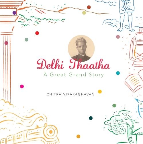 Бумажная книга «Delhi Thaatha: A Great Grand Story», автор Читра Вирарагхаван - фото №1