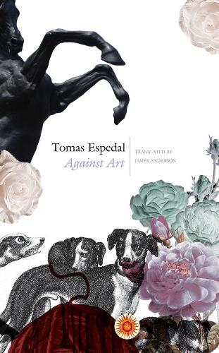 Бумажная книга «Against Art: (The Notebooks)», автор Томаш Эспедаль - фото №1