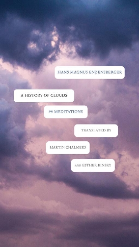 Бумажная книга «A History of Clouds: 99 Meditations», автор Ханс Магнус Энценсбергер - фото №1