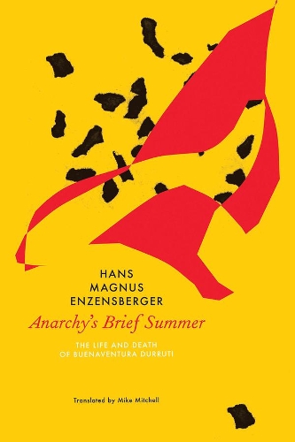 Бумажная книга «Anarchy's Brief Summer: The Life and Death of Buenaventura Durruti», автор Ханс Магнус Энценсбергер - фото №1