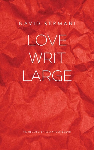 Паперова книга «Love Writ Large», автор Навід Кермані - фото №1