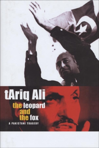Бумажная книга «The Leopard and the Fox: A Pakistani Tragedy», автор Тарик Али - фото №1