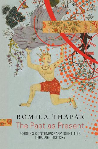 Бумажная книга «The Past as Present: Forging Contemporary Identities Through History», автор Ромила Тапар - фото №1