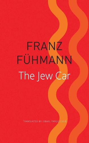 Бумажная книга «The Jew Car: Fourteen Days from Two Decades», автор Франц Фюманн - фото №1