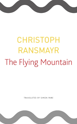 Паперова книга «The Flying Mountain», автор Кристоф Рансмайр - фото №1