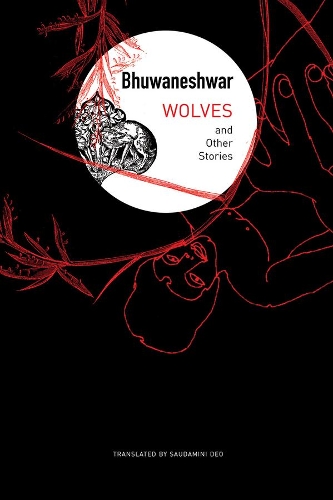 Бумажная книга «Wolves: and Other Stories», автор Бхуванешвар Бхуванешвар - фото №1