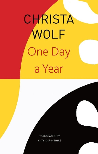 Бумажная книга «One Day a Year: 2001–2011», автор Криста Вольф - фото №1