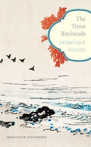 Паперова книга «The Three Rimbauds», автор Домінік Ногез - фото №1