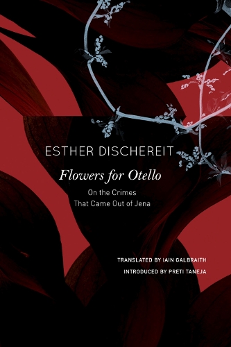 Паперова книга «Flowers for Otello: On the Crimes That Came Out of Jena», автор Естер Дішерет - фото №1