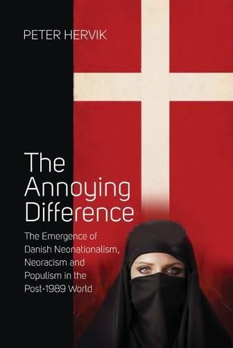 Бумажная книга «The Annoying Difference: The Emergence of Danish Neonationalism, Neoracism, and Populism in the Post-1989 World», автор Питер Хервик - фото №1