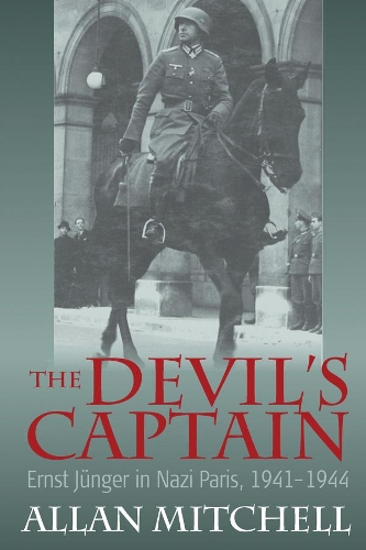 Бумажная книга «The Devil's Captain: Ernst Jünger in Nazi Paris, 1941-1944», автор Аллан Митчелл - фото №1