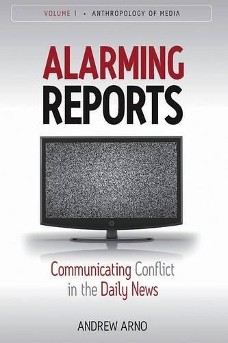 Бумажная книга «Alarming Reports: Communicating Conflict in the Daily News», автор Эндрю Арно - фото №1