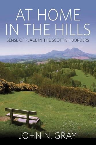 Паперова книга «At Home in the Hills: Sense of Place in the Scottish Borders», автор Джон Грей - фото №1