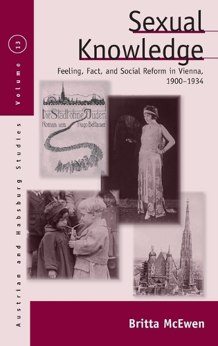 Паперова книга «Sexual Knowledge: Feeling, Fact, and Social Reform in Vienna, 1900-1934», автор Брітта Мак'юен - фото №1