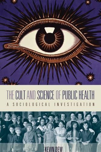 Бумажная книга «The Cult and Science of Public Health: A Sociological Investigation», автор Кевин Дью - фото №1
