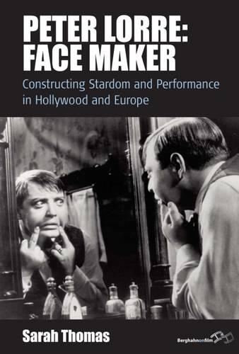 Паперова книга «Peter Lorre: Face Maker: Constructing Stardom and Performance in Hollywood and Europe», автор Сара Томас - фото №1