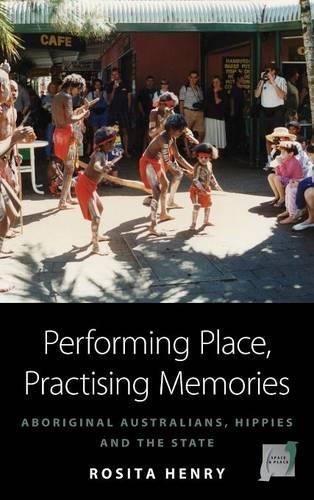Бумажная книга «Performing Place, Practising Memories: Aboriginal Australians, Hippies and the State», автор Розита Генри - фото №1