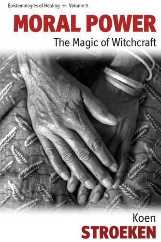 Бумажная книга «Moral Power: The Magic of Witchcraft», автор Коен Строкен - фото №1