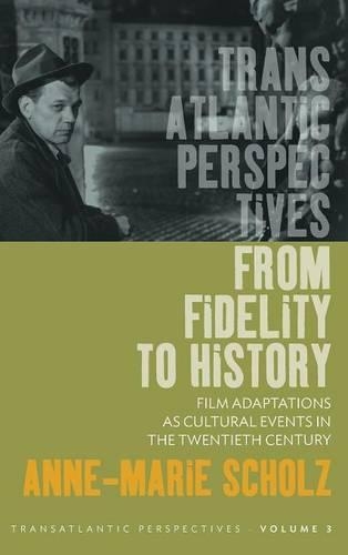 Бумажная книга «From Fidelity to History: Film Adaptations as Cultural Events in the Twentieth Century», автор Анна-Мария Шольц - фото №1