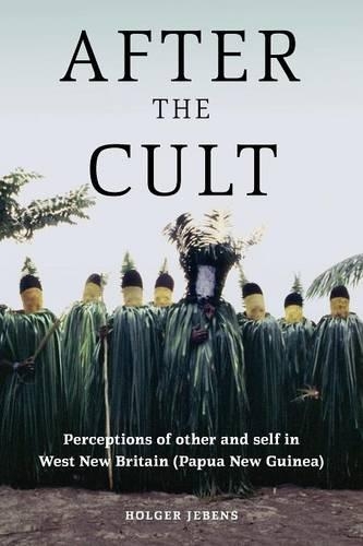 Бумажная книга «After the Cult: Perceptions of Other and Self in West New Britain (Papua New Guinea)», автор Хольгер Джебенс - фото №1