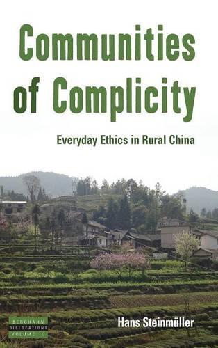 Бумажная книга «Communities of Complicity: Everyday Ethics in Rural China», автор Ганс Штайнмюллер - фото №1