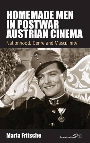 Бумажная книга «Homemade Men in Postwar Austrian Cinema: Nationhood, Genre and Masculinity», автор Мария Фритше - фото №1