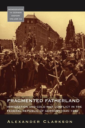 Бумажная книга «Fragmented Fatherland: Immigration and Cold War Conflict in the Federal Republic of Germany, 1945-1980», автор Александр Кларксон - фото №1