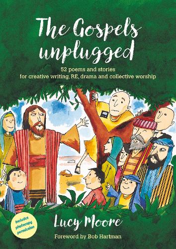 Бумажная книга «The Gospels Unplugged: 52 poems and stories for creative writing, RE, drama and collective worship», автор Люси Мур - фото №1
