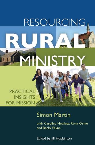 Бумажная книга «Resourcing Rural Ministry: Practical insights for mission», авторов Бекки Пейн, Кэролайн Хьюлетт, Рона Орм, Саймон Мартин - фото №1