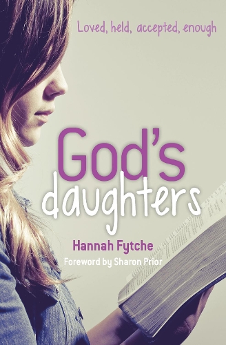 Бумажная книга «God's Daughters: Loved, held, accepted, enough», автор Ханна Фитче - фото №1