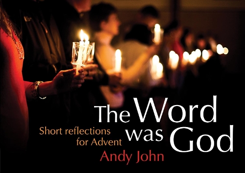 Бумажная книга «The Word was God: Short reflections for Advent», автор Эндрю Джон - фото №1
