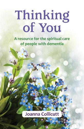 Бумажная книга «Thinking of You: a resource for the spiritual care of people with dementia», автор Джоанна Колликатт - фото №1