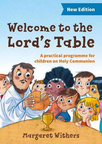 Бумажная книга «Welcome to the Lord's Table: A practical programme for children on Holy Communion», автор Маргарет Уитерс - фото №1