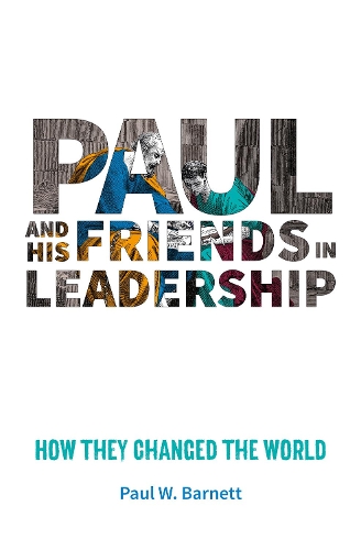Бумажная книга «Paul and His Friends in Leadership: How they changed the world», автор Пол В. Барнетт - фото №1
