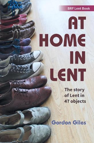 Бумажная книга «At Home in Lent: An exploration of Lent through 46 objects», автор Гордон Джайлс - фото №1