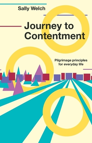 Бумажная книга «Journey to Contentment: Pilgrimage principles for everyday life», автор Салли Уэлч - фото №1