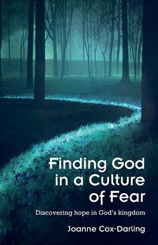 Бумажная книга «Finding God in a Culture of Fear: Discovering hope in God’s kingdom», автор Джоанн Кокс-Дарлинг - фото №1
