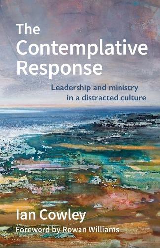 Бумажная книга «The Contemplative Response: Leadership and ministry in a distracted culture», автор Ян Коули - фото №1