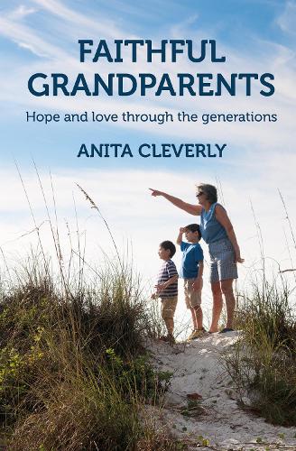 Бумажная книга «Faithful Grandparents: Hope and love through the generations», автор Анита Клеверли - фото №1