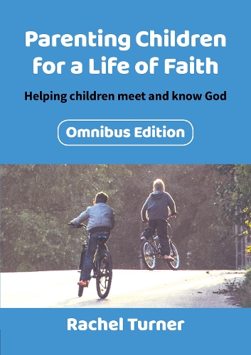 Бумажная книга «Parenting Children for a Life of Faith omnibus: Helping children meet and know God», автор Рэйчел Тернер - фото №1