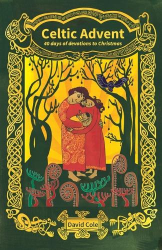 Паперова книга «Celtic Advent: 40 days of devotions to Christmas», автор Девід Коул - фото №1