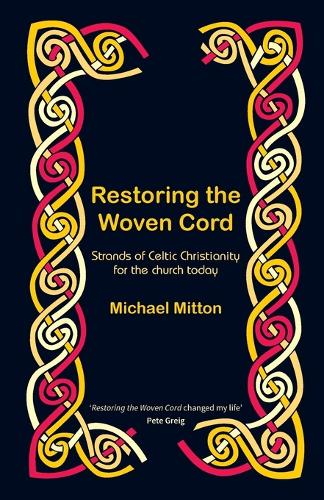Бумажная книга «Restoring the Woven Cord: Strands of Celtic Christianity for the church today», автор Майкл Миттон - фото №1